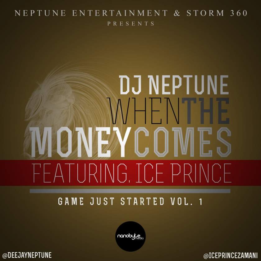 DJ Neptune - When The Money Comes (feat. Ice Prince)
