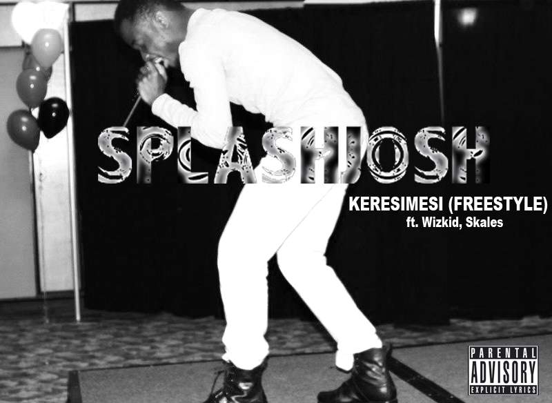 Splashjosh - Keresimesi (feat. Skales & WizKid)