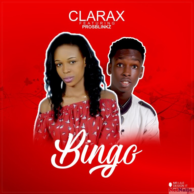 MUSIC: Clarax Ft ProsBlinkz - Bingo