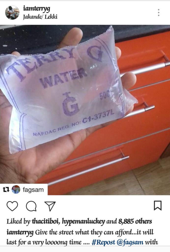 See the reply Terry G gave a troll who mocked him for having sachet water on his dinning table