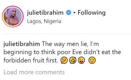 'The way men lie, I'm beginning to think poor Eve didn't eat the forbidden fruit first' - Juliet Ibrahim Thinks Out Loud