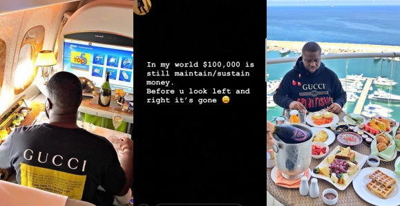 Hushpuppi Says $100,000 Is Still Maintain Money In His World
