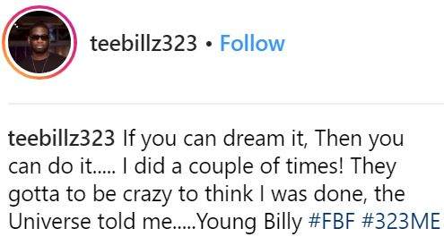 After A-Two-Year Break, TeeBillz Declares He Is Not Done With The Entertainment Industry