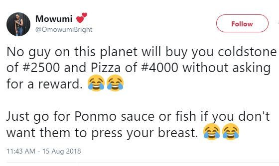 'No guy on this planet will buy you coldstone of N2500 and Pizza of N4000 without asking for a reward' - Nigerian lady, says