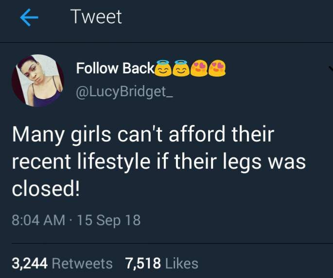 'Many girls can't afford their recent lifestyle if their legs were closed!' - Nigerian Lady says