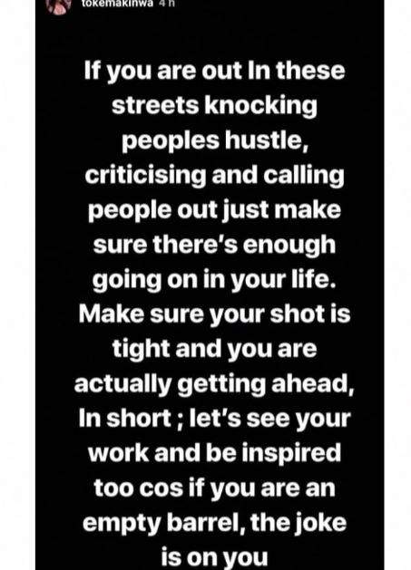'If you are out knocking people's hustle just make sure there's enough going on in your life' - Toke Makinwa
