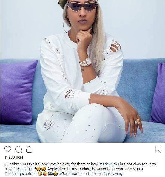 'Isn't it funny how it's okay for them to have side chicks but not okay for us to have side niggas' - Juliet Ibrahim