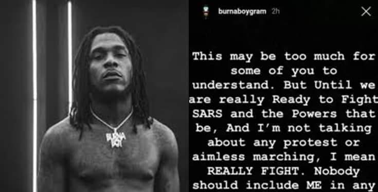 Burna Boy says Nigerians should actually fight SARS instead of protesting