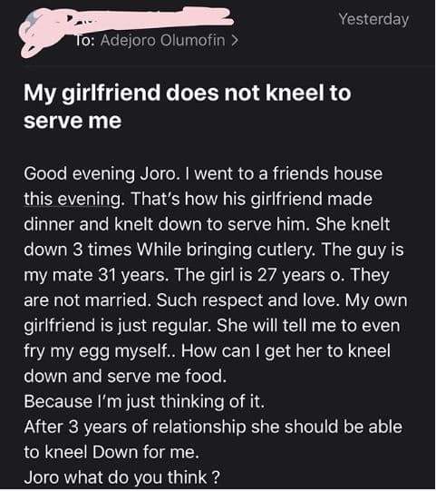 'My girlfriend doesn't kneel to serve me food' - Man seeks for advise