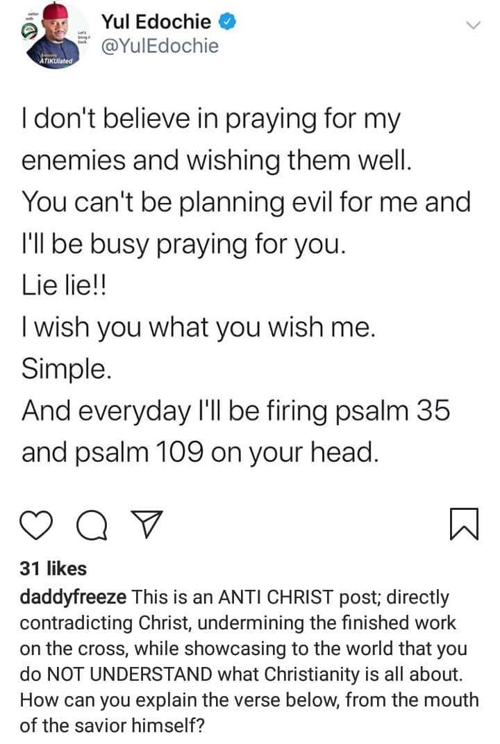 'Your Post Is Antichrist-Like' - Daddy Freeze Tells Yul Edochie