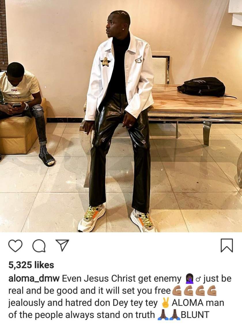 'Even Jesus Christ get enemy' - Aloma reacts after he was allegedly kicked out of DMW