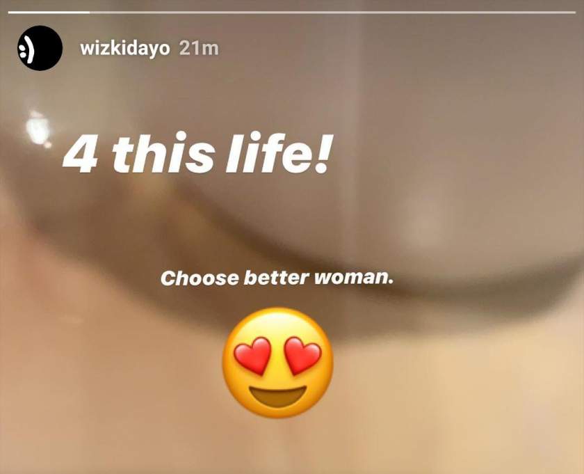 'For this life, chose better woman' - Wizkid advises men