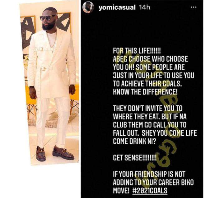 'If your friends are not adding to your career, dump them' - Yomi Casual