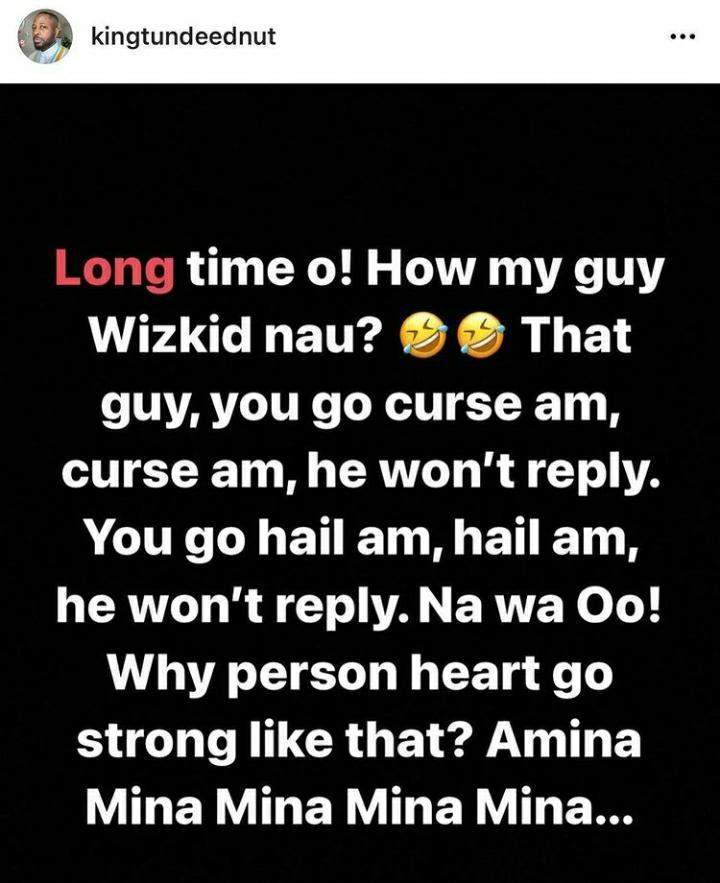 'Why person heart strong like that' - Tunde Ednut attacks Wizkid once again