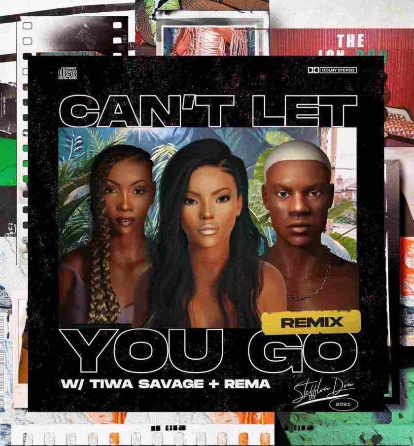 Burna Boy's girlfriend Stefflon Don features Rema, Tiwa Savage on new single can't let go remix