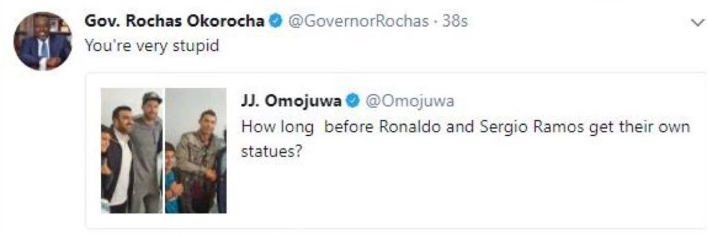 'You're very stupid' -Gov. Rochas tells Omojuwa for asking when Ronaldo and Sergio Ramos will get their statues