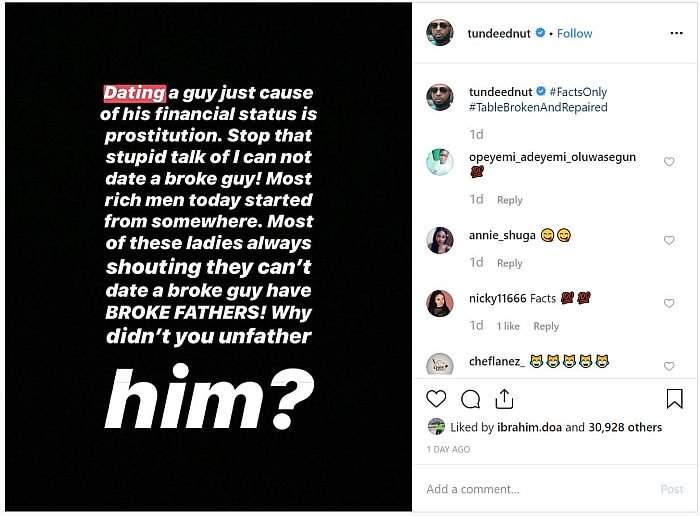 DO YOU AGREE? 'Ladies Who Can't Date Broke Guys Have Broke Fathers' - Tunde Ednut