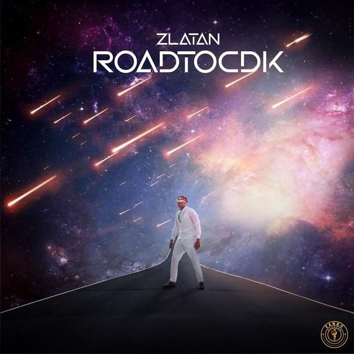 Zlatan Unveils Artwork and Tracklist for Upcoming EP "RoadToCDK" (See Photo)