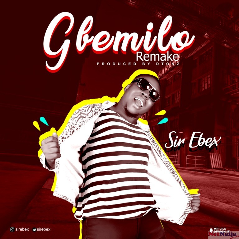 [MUSIC] Sir Ebex - Gbemilo