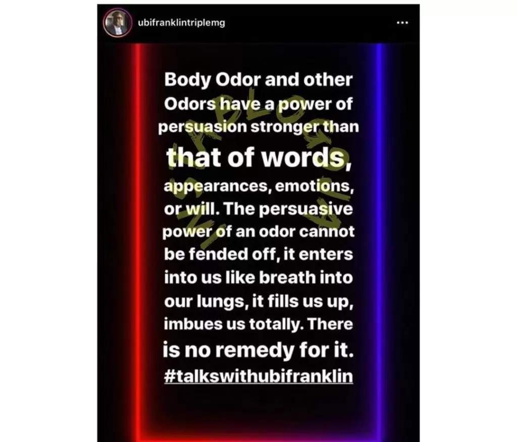 Body odor has a power of persuasion stronger than that of words, appearances, emotions or will - Ubi Franklin