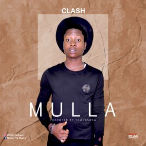 MUSIC: Clash Ya Bwoy - Mulla