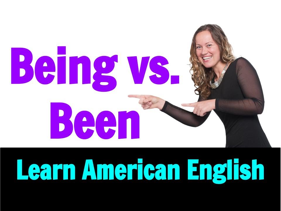 Difference Between 'Being' and 'Been' - All You Need To Know