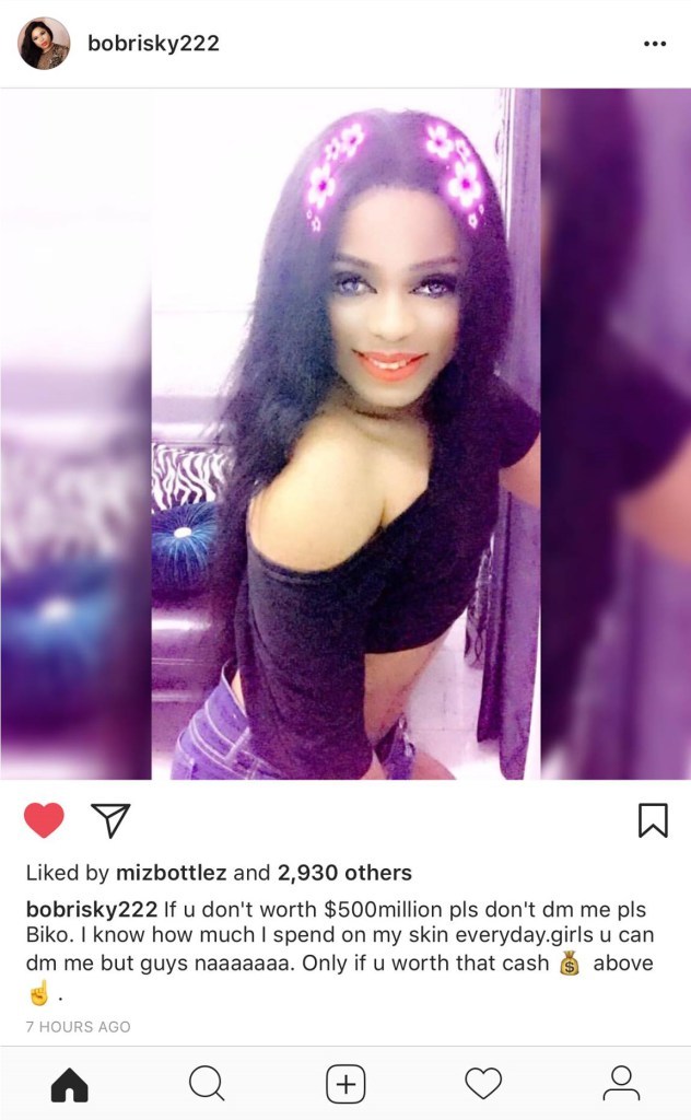 'If You Are Not Worth $500m Don't DM Me' - Bobrisky Warns Nigerian Guys