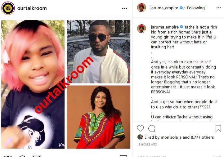 'Tacha is not a rich kid from a rich home, You can correct her without hate or insulting her - Jaruma fires back at Tunde Ednut