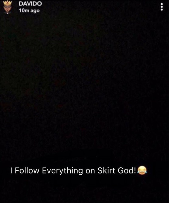 I follow everything on skirt - Davido