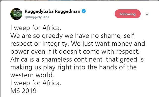 We are so greedy, we have no shame, self-respect or integrity' - Ruggedman writes