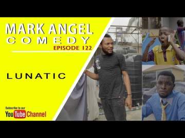 Comedy Skit: Mark Angel Comedy - Episode 122 (Lunatic)