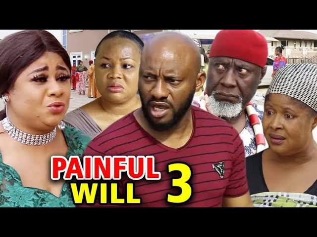 Nollywood Movie: Painful Will (2020) (Part 3 & 4)