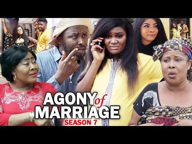 Nollywood Movie: Agony of Marriage (2020) (Part 7 & 8)