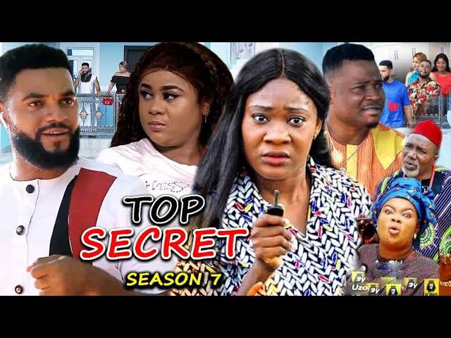 Nollywood Movie: Top Secret (2020) (Part 7 & 8)