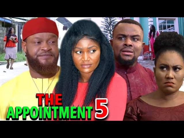 Nollywood Movie: The Appointment (2020) (Part 5 & 6)