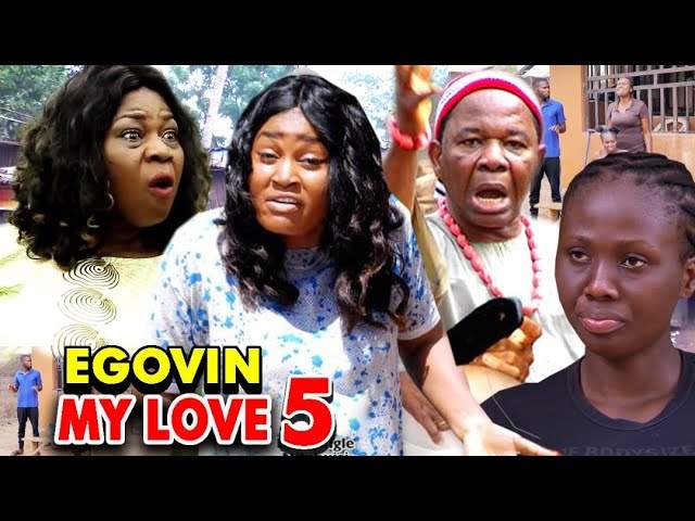 Nollywood Movie: Egovin My Love (Part 5 & 6)