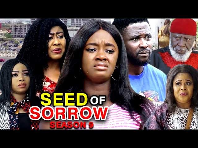 Nollywood Movie: Seed of Sorrow (2020) (Part 9 & 10)