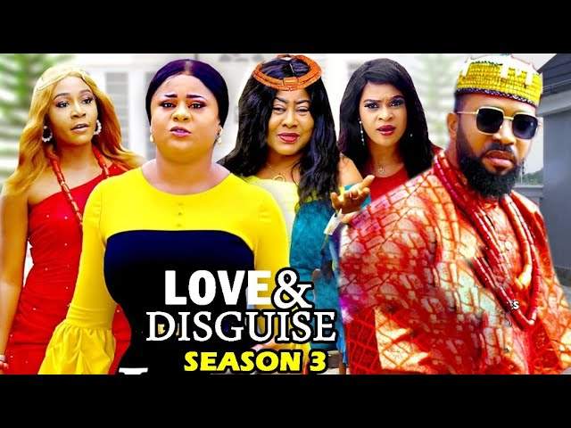 Nollywood Movie: Love and Disguise (2020) (Part 3 & 4)