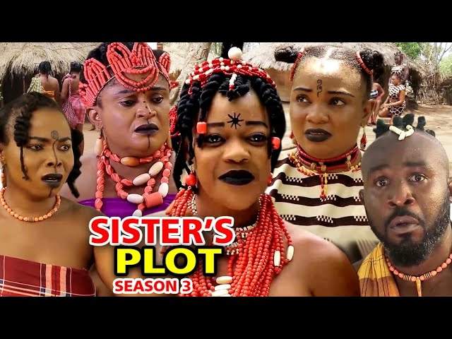 Nollywood Movie: Sister's Plot (2021) (Part 3 & 4)