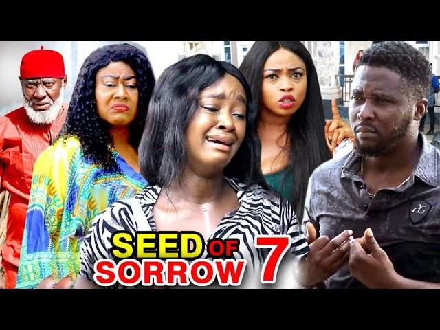 Nollywood Movie: Seed of Sorrow (2020) (Part 7 & 8)