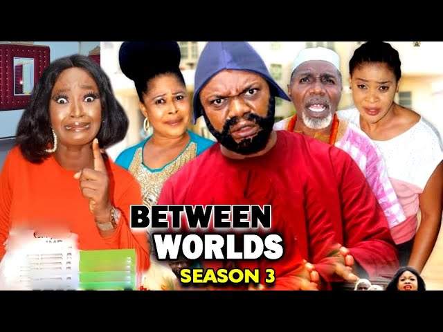 Nollywood Movie: Between Worlds (2021) (Part 3 & 4)