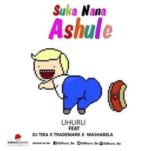 Uhuru - Saka Nana (Ashule) (feat. DJ Tira, Trademark & Mashabela)