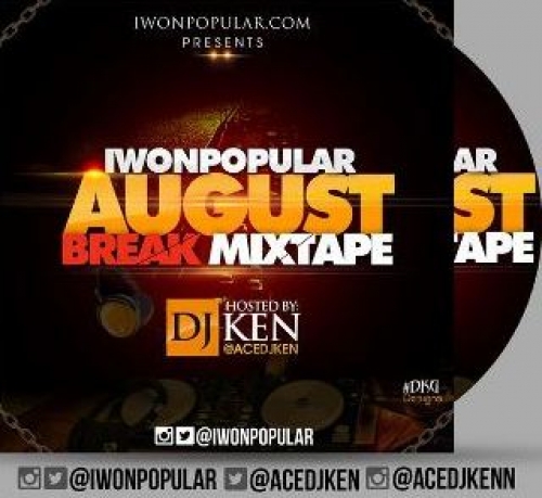 DJ Ken - Iwonpopular August Break Mixtape