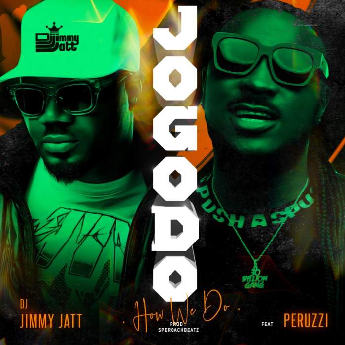 DJ Jimmy Jatt - Jogodo (How We Do) (feat. Peruzzi)