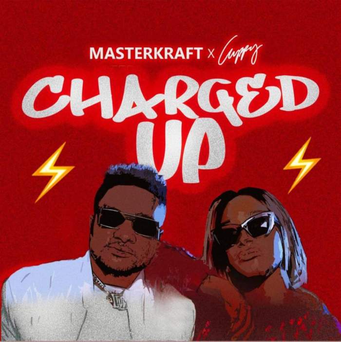 Masterkraft & DJ Cuppy - Charged Up