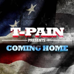 T-Pain - Coming Home