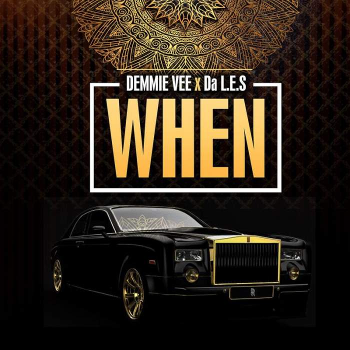 Demmie Vee - When (feat. Da L.E.S)