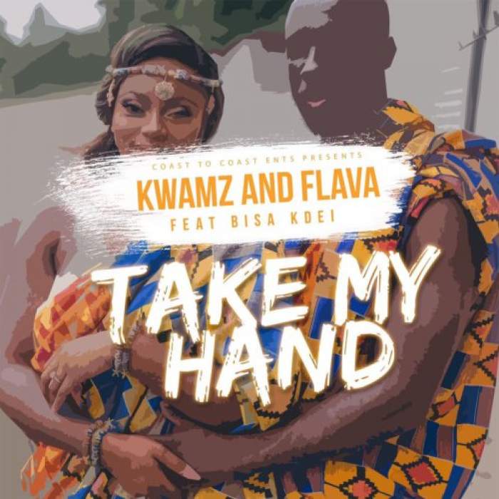 Kwamz & Flava - Take My Hand (feat. Bisa Kdei)