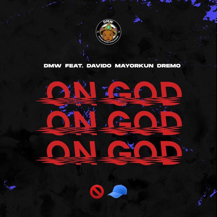 DMW - On God (feat. Davido, Mayorkun & Dremo)