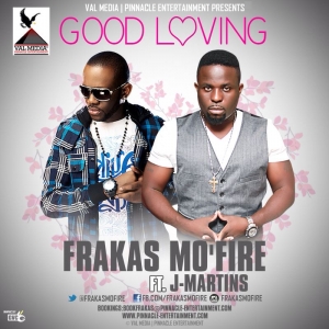 Frakas Mo'Fire - Good Loving (feat. J Martins)